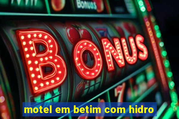 motel em betim com hidro